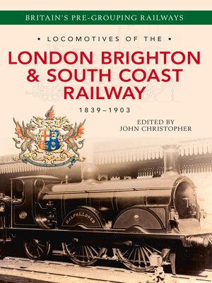 cover image of Locomotives of the London Brighton & South Coast Railway 1839-1903